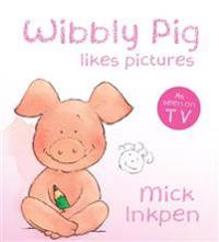 Wibbly Pig Likes Pictures