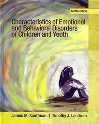 Characteristics of Emotional and Behavioral Disorders of Children and Youth [With Cases in Emotional and Behavioral Disorders of Chi]