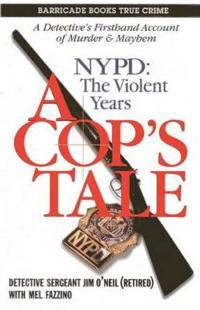 A Cop's Tale: NYPD: The Violent Years