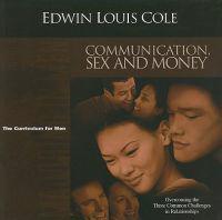 Communication, Sex and Money: Overcoming the Three Common Challenges in Relationships