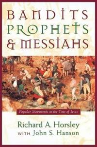 Bandits, Prophets and Messiahs