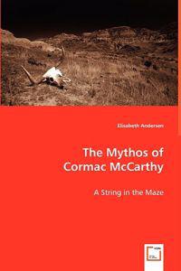 The Mythos of Cormac McCarthy