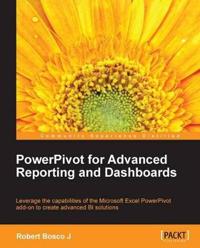 PowerPivot for Advanced Reporting and Dashboards