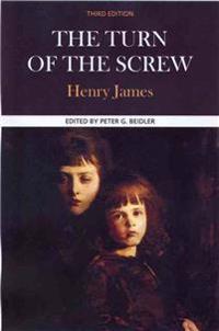 The Turn of the Screw: Complete, Authoritative Text with Biographical, Historical, and Cultural Contexts, Critical History, and Essays from C