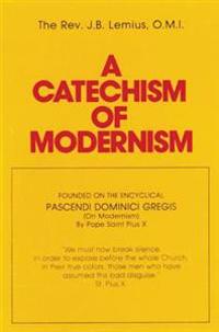 A Catechism of Modernism