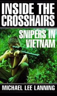 Inside the Crosshairs: Snipers in Vietnam