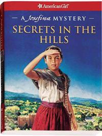 Secrets in the Hills: A Josefina Mystery