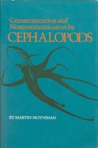 Communication and Noncommunication by Cephalopods
