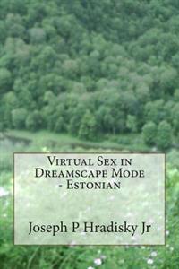 Virtual Sex in Dreamscape Mode - Estonian