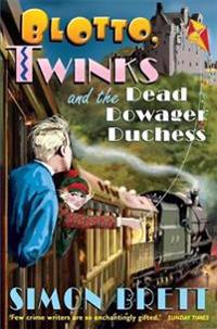 Blotto, Twinks and the Dead Dowager Duchess