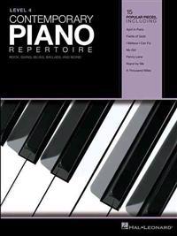 Contemporary Piano Repertoire - Level 4: Rock, Swing, Blues, Ballads, and More!