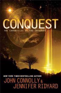 Conquest: Book 1, the Chronicles of the Invaders