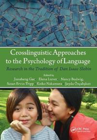Crosslinguistic Approaches to the Psychology of Language