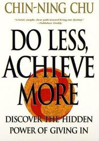 Do Less, Achieve More: Discover the Hidden Powers Giving in