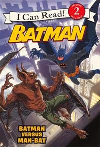 Batman Versus Man-Bat: Batman Versus Man-Bat