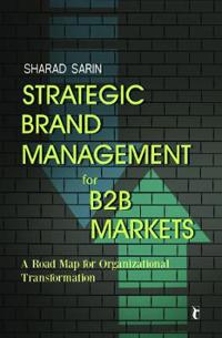 Strategic Brand Management for B2B Markets