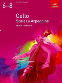 Cello Scales & Arpeggios, ABRSM Grades 6-8