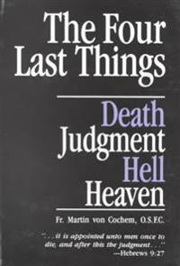 The Four Last Things: Death, Judgment, Hell, Heaven