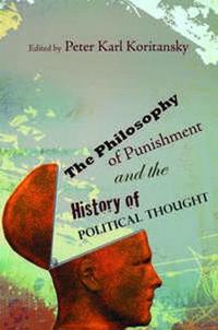 The Philosophy of Punishment and the History of Political Thought