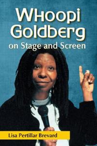 Whoopi Goldberg on Stage and Screen
