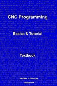 Cnc Programming: Basics & Tutorial Textbook