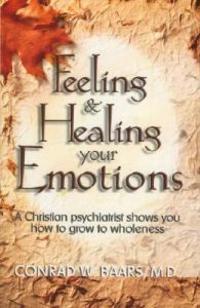 Feeling and Healing Your Emotions
