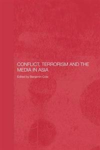 Conflict, Terrorism and the Media in Asia