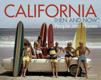 California: Then and Now: People and Places