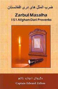 Zarbul Masalha: 151 Afghan Dari Proverbs