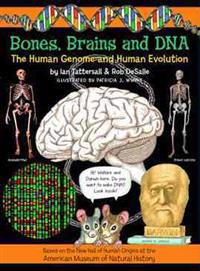Bones, Brains and DNA: The Human Genome and Human Evolution