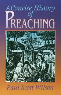 A Concise History of Preaching