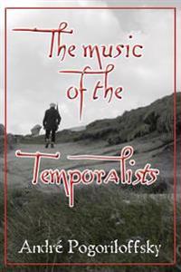 The Music of the Temporalists