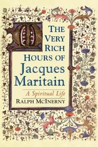 The Very Rich Hours of Jacques Maritain