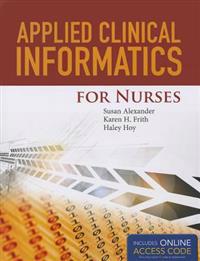 Applied Clinical Informatics For Nurses