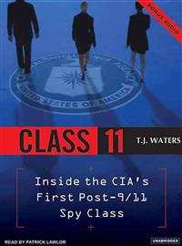 Class 11: Inside the CIA's First Post-9/11 Spy Class