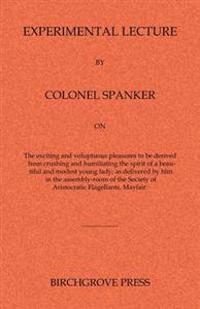 Experimental Lecture by Colonel Spanker