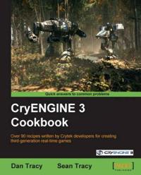 CryEngine 3 Cookbook