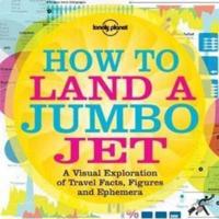 Lonely Planet How to Land a Jumbo Jet