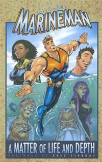 Marineman: A Matter of Life & Depth