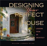 Designing Your Perfect House