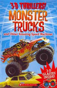 3-D Thrillers!: Monster Trucks and Other Amazing Speed Machines [With 3-D Glasses]