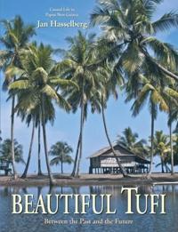 Beautiful Tufi: Between the Past and the Future