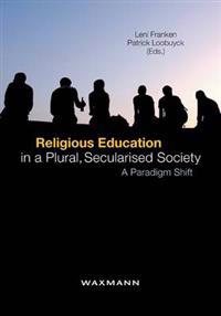 Religious Education in a Plural, Secularised Society