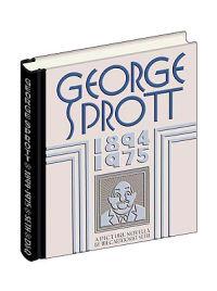 George Sprott: 1894-1975