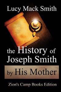The History of Joseph Smith by His Mother