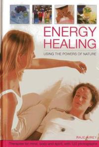 Energy Healing: Using the Powers of Nature