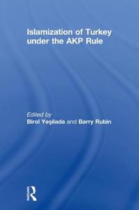 Islamization of Turkey Under the AKP Rule