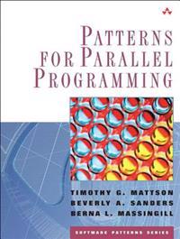 Patterns for Parallel Programming (Paperback)