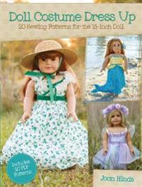 Doll Costume Dress Up: 20 Sewing Patterns for the 18-Inch Doll [With CDROM]