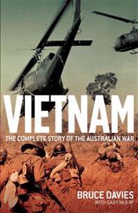Vietnam: The Complete Story of the Australian War